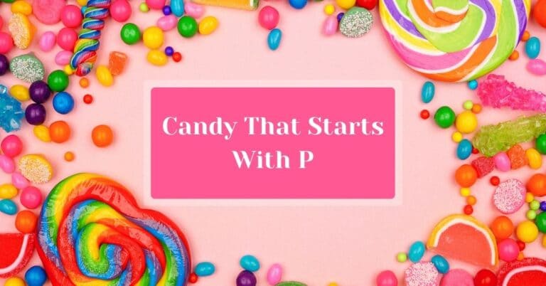 Candy That Starts With P
