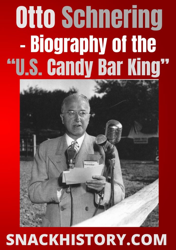 Otto Schnering Biography of the U.S. Candy Bar King