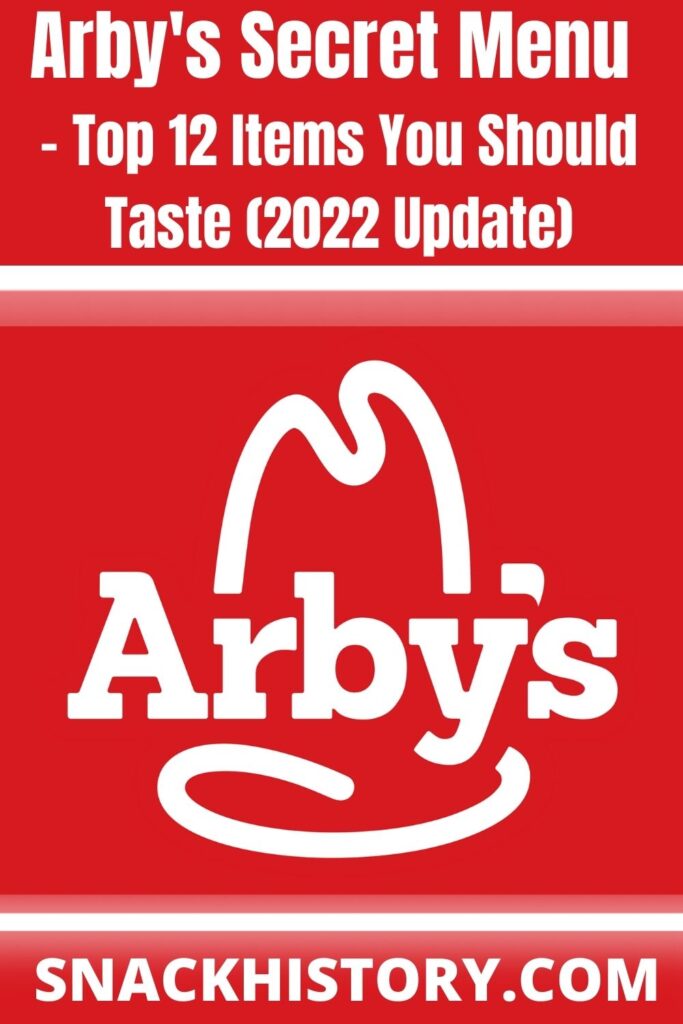 Arby's Secret Menu Top 12 Items You Should Taste 2022 Update
