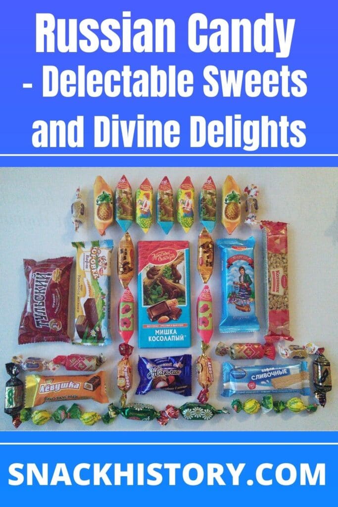 Russian Candy Delectable Sweets and Divine Delights