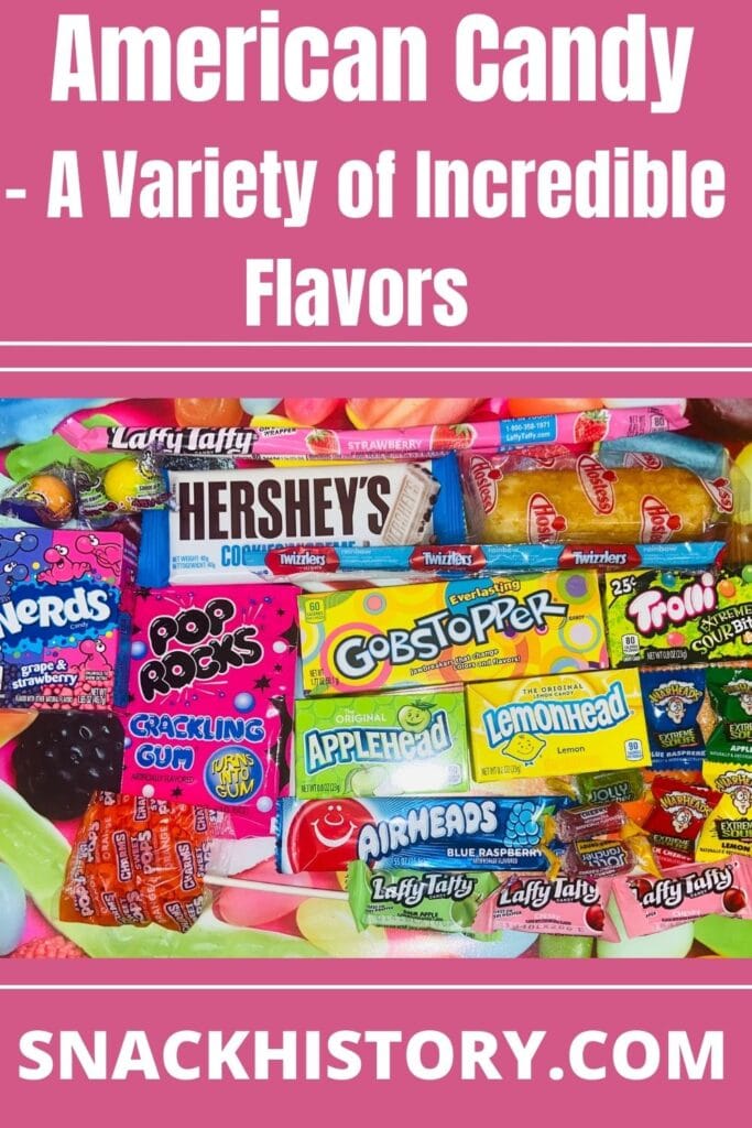 American Candy A Variety of Incredible Flavors