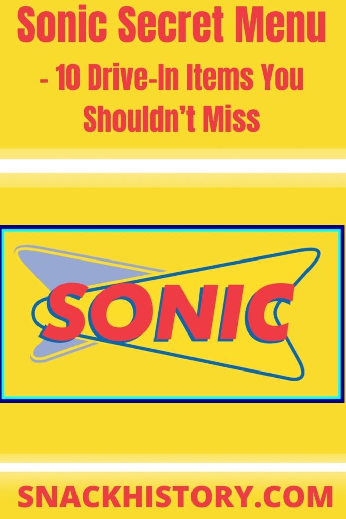 Sonic Secret Menu 10 Drive-In Items You Shouldn’t Miss