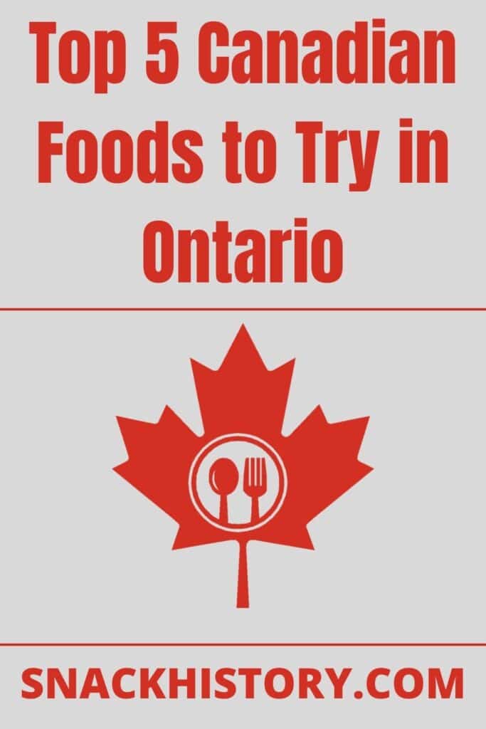 Top 5 Canadian Foods to Try in Ontario